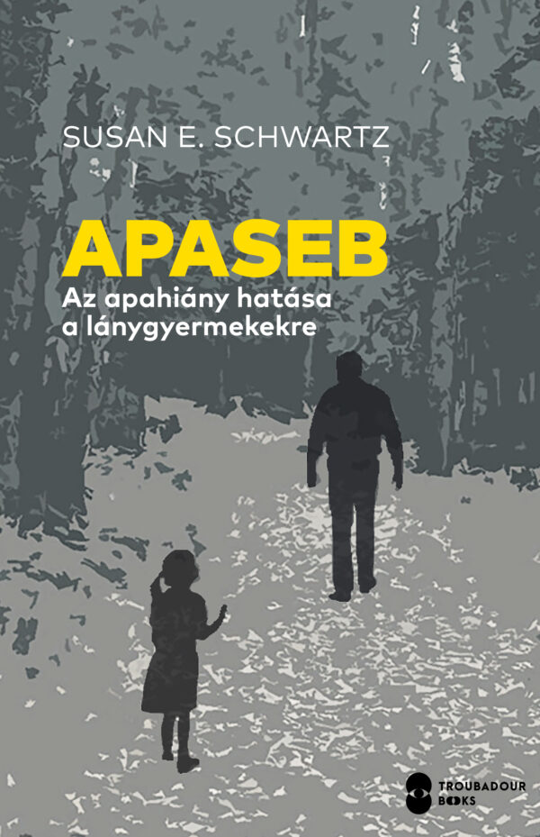 Apaseb - Az apahiány hatása a lánygyermekekre