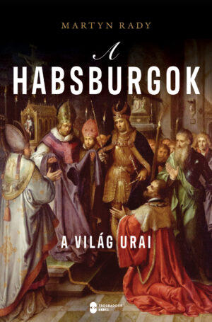 A HABSBURGOK